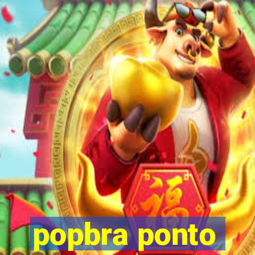 popbra ponto